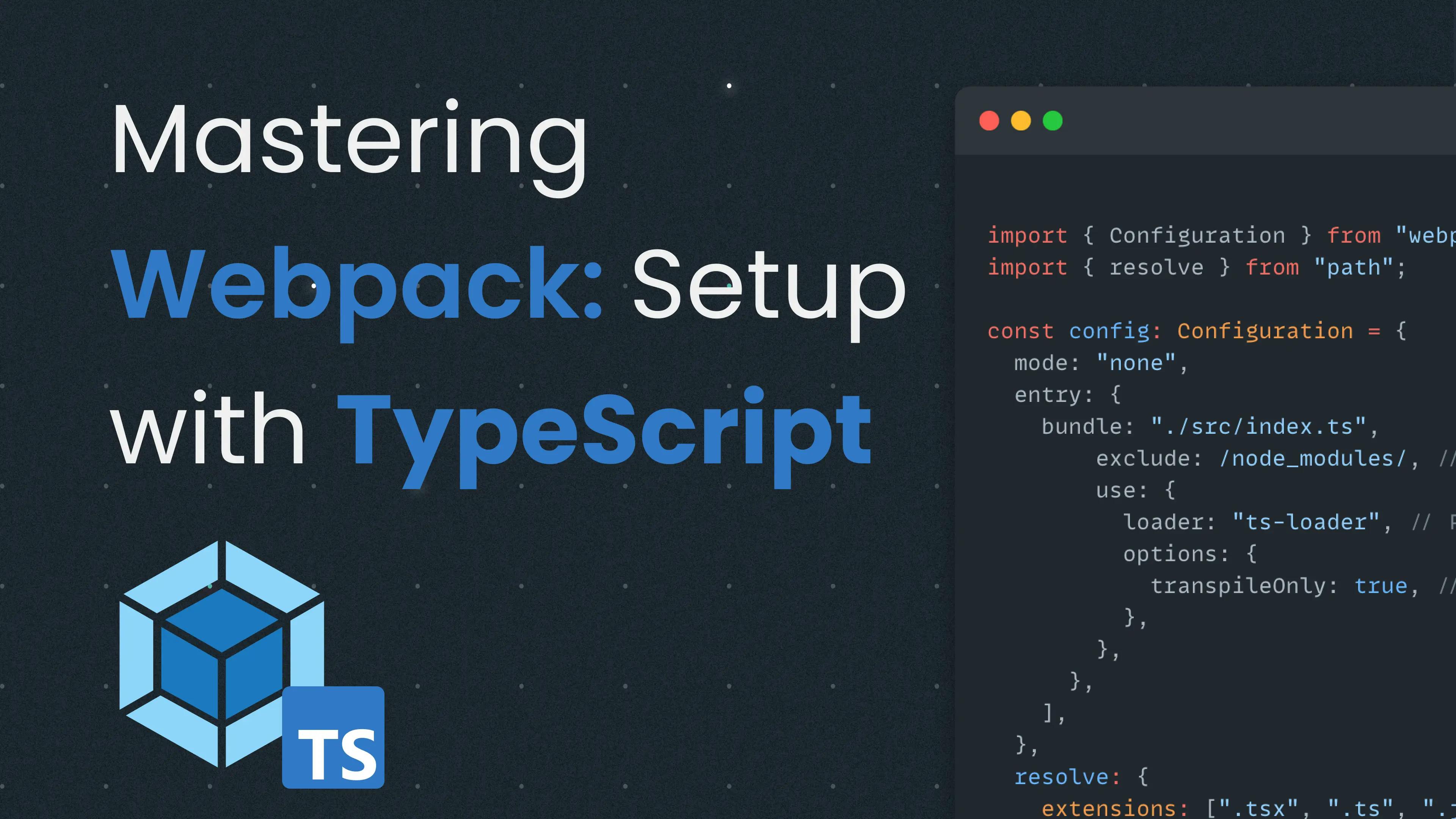 Mastering Webpack: Setting Up Webpack with TypeScript For Node.js - Part 1
