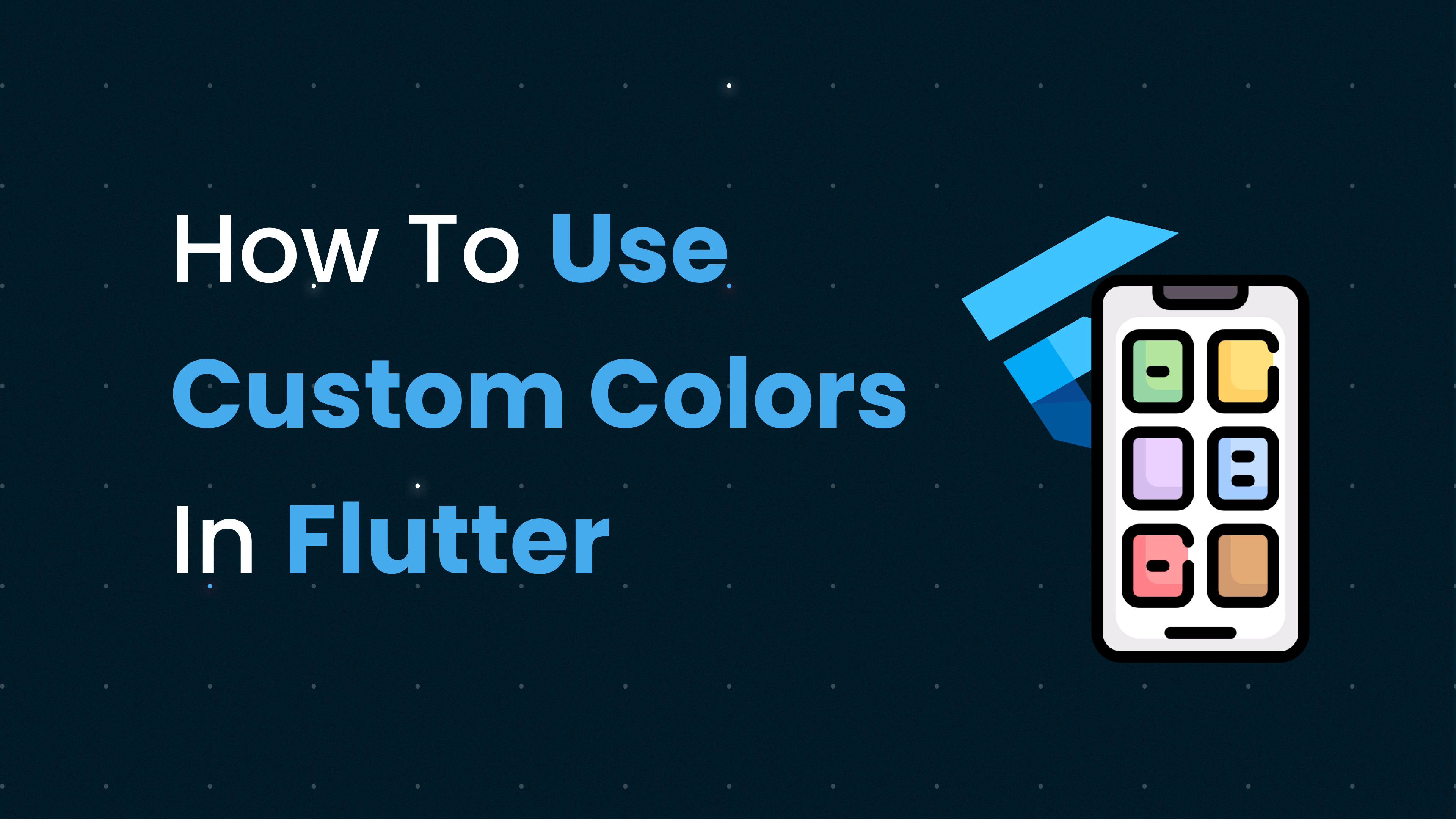 Use Custom Colors in Flutter